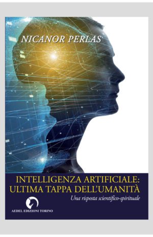 INTELLIGENZA ARTIFICIALE: ULTIMA TAPPA DELL’UMANITA’